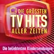 Die gr��ten TV Hits aller Zeiten - Die beliebtesten Kindersendungen