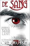 de Sang: Embrace Your Blood Lust (A Human Vampire Novel)