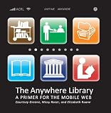 The Anywhere Library: A Primer for the Mobile Web