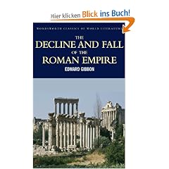 Decline and Fall of the Roman Empire (Wordsworth Classics of World Literature)