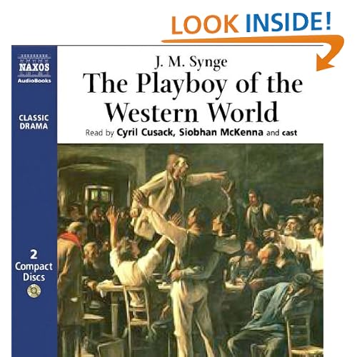 The Playboy of the Western World (Naxos Classic Drama)