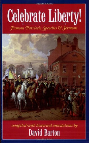 Textbook - Celebrate Liberty! Famous Patriotic Speeches & Sermons