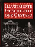Illustrierte Geschichte der Gestapo - Rupert Butler