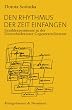 Den Rhythmus der Zeit einfangen: Erz�hlexperimente in der Deutschschweizer Gegenwartsliteratur unter besonderer Ber�cksichtigung der Werke von Otto F. Walter, Gerold Sp�th und Zsuzsanna Gahse