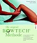 Die original BOWTECH-Methode -: Sanfte Griffe f�r Gesundheit und Wohlbefinden - Bei Verspannungen, Schmerzen und f�r einen besseren Heilungsprozess: ... und f�r einen besseren Heilungsprozess