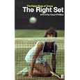 The Right Set: The Faber Book of Tennis by  Caryl Phillips