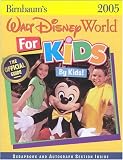 Birnbaum's Walt Disney World for Kids, by Kids 2005 (Birnbaum's Walt Disney World for Kids By Kids)