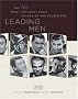 Leading Men: The 50 Most Unforgettable Actors of the Studio Era Leading Men: The 50 Most Unforgettable Actors of the Studio Era