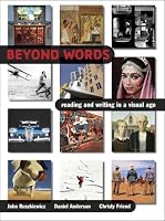 Beyond Words: Reading and Writing in a Visual Age