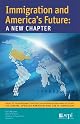 Immigration And America's Future:  A New Chapter