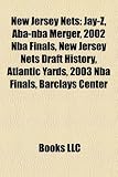 New Jersey Nets: Jay-Z, Aba-nba Merger, 2002 Nba Finals, New Jersey Nets Draft History, Atlantic Yards, 2003 Nba Finals, Barclays Center