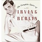 The Complete Lyrics of Irving Berlin book cover