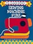 Sewing Machine Fun (I'll Teach Myself ; 1)