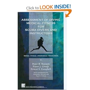 Assessment of Diving Medical Fitness for Scuba Divers and Instructors by Peter B. Bennett, Frans J. Cronje, and Ernest S. Campbell