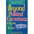 Click here to buy Beyond Political Correctness: Are There Limits to This Lunacy? by  David Thibodaux.