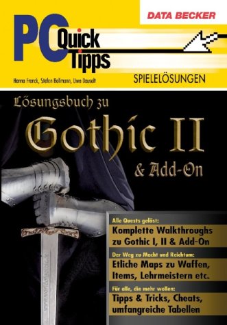 PC-QuickTipps: Lösungsbuch zu Gothic 2 & Add-On