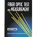 Fiber Optic Test and Measurement