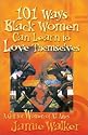 101 Ways Black Women Can Learn to Love Themselves