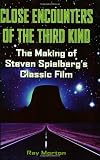 Close Encounters of the Third Kind: The Making of Steven Spielbergs Classic Film