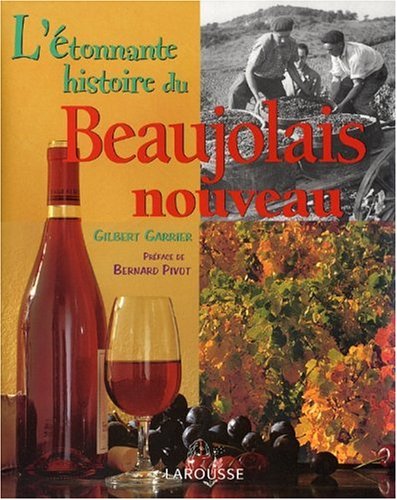 Cover image : L'Etonnante histoire du Beaujolais nouveau