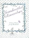 Grandmother Remembers a Written Heirloom for My Grandchild
