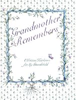 Grandmother Remembers a Written Heirloom for My Grandchild
