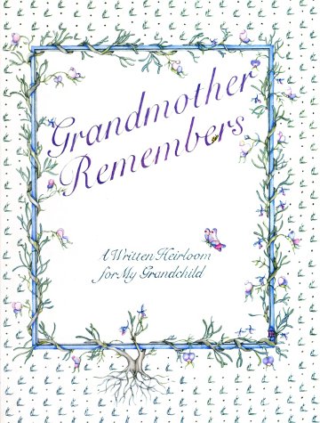 Books: Grandmother Remembers a Written Heirloom for My Grandchild