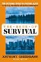 The Book of Survival: The Original Guide to Staying Alive, Revised Edition