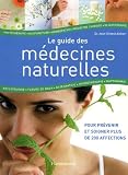 Livres Phytothérapie - Le guide des médecines naturelles : Identifier, choisir, prévenir, guérir