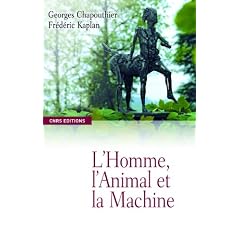 L'homme, l'animal et la machine : Perp�tuelles red�finitions