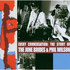 Every Conversation: the Story of the June Brides and Phil Wilson