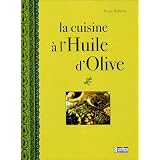 La cuisine � l'Huile d'Olivepar Bruno Ballureau