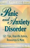 Panic and Anxiety Disorder: 121 Tips, Real-life Advice, Resources & More, Second Edition