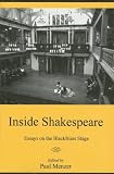 Inside Shakespeare: Essays on the Blackfriars Stage (Apple-Zimmerman Series in Early Modern Culture)