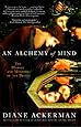 An Alchemy of Mind: The Marvel and Mystery of the Brain