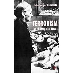 Terrorism: The Philosophical Issues