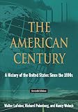 The American century : a history of the United States since the 1890s