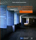 Revue Somogy  / Architecture coloniale et patrimoine : L'expérience française