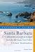 Explorer's Guide Santa Barbara & California's Central Coast: Includes the Santa Ynez Coast: A Great Destination (Explorer's Great Destinations)