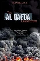 The Al Qaeda Connection: International Terrorism, Organized Crime, And the Coming Apocalypse