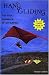 Hang Gliding: The Basic Handbook of Ultralight Flying, by Dan Poynter