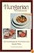 Hungarian Cookbook: Old World Recipes for New World Cooks (Hippocrene Cookbook Library)