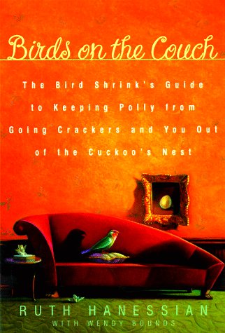 Birds on the Couch: The Bird Shrink's Guide to 