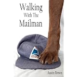 Walking With The Mailman