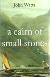 A cairn of small stones : being the recollections of his life, told by Ian More McLellan of Brinacory to Mr Reginald McDonnell, priest of North Morar, & done into English by him out of the Erse langua