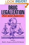 Drug Legalization: For and Against
