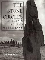 The Stone Circles of Britain, Ireland and Brittany