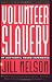 Volunteer Slavery: My Authentic Negro Experience