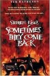 Stephen King's: Sometimes They Come Back