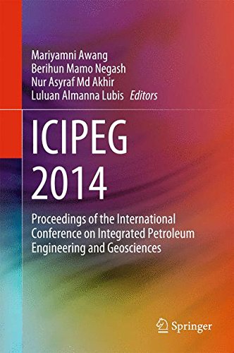 ICIPEG 2014: Proceedings of the International Conference on Integrated Petroleum Engineering and GeosciencesFrom Springer